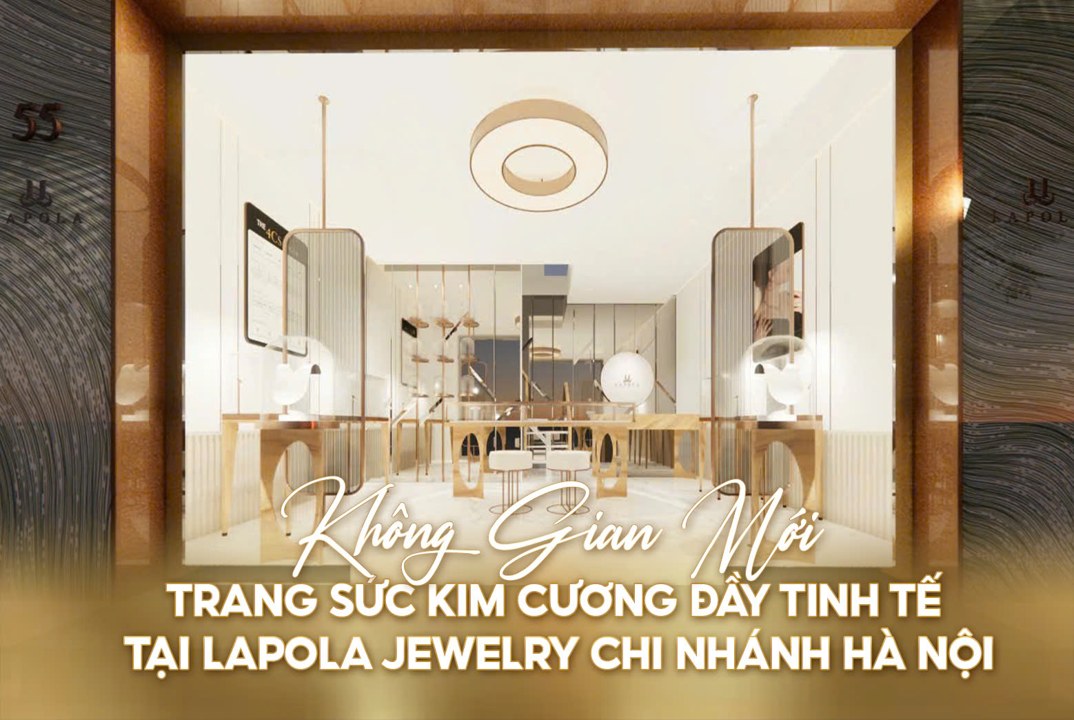 Không gian mua sắm sang trọng và tinh tế tại Lapola Jewelry Hà Nội